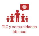 TIC  y comunidades tnicas