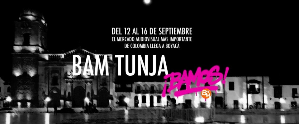 BAM, el evento más importante del mercado audiovisual del país, llega por primera vez a Tunja