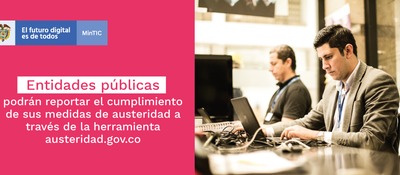 Aplicativo web permitirá a entidades públicas reportar el cumplimiento de sus medidas de austeridad