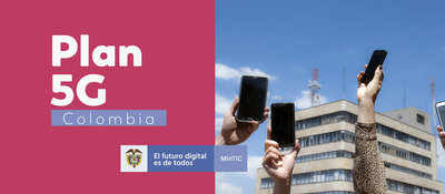 MinTIC publica el Plan 5G para comentarios de los interesados