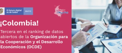 OCDE ubica a Colombia como el tercer país con mejor progreso en datos abiertos