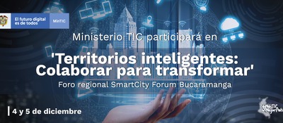 MinTIC guiará a los nuevos mandatarios de Santander para que piensen en el desarrollo de territorios inteligentes