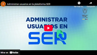 Video tutorial administrar usuarios SER