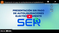 Video Presentación sin pago de Autoliquidaciones electrónicamente