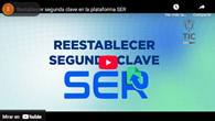 Video tutorial restablecer segunda clave SER