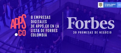 Ocho emprendimientos de Apps.co entre las 30 empresas promesa de Forbes Colombia