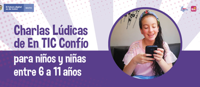 Charlas lúdicas de En TIC Confío
