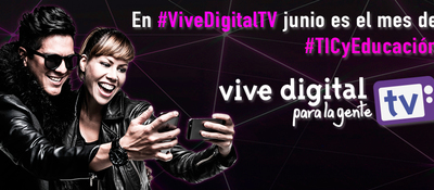 'Vive Digital TV" #TICYEducación