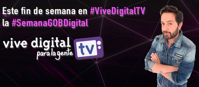 El Estado, más cerca de los ciudadanos gracias a la tecnología, este fin de semana en 'Vive Digital TV