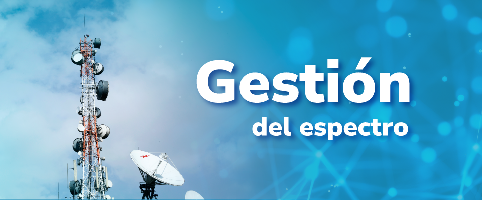 Imagen diseñada para 'Gestión del Espectro' Imagen diseñada para 'Gestión del Espectro'
