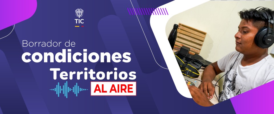 Imagen diseñada con una persona con audífonos junto al texto ´Borrador de condiciones Territorios al Aire´ Imagen diseñada con una persona con audífonos junto al texto ´Borrador de condiciones Territorios al Aire´