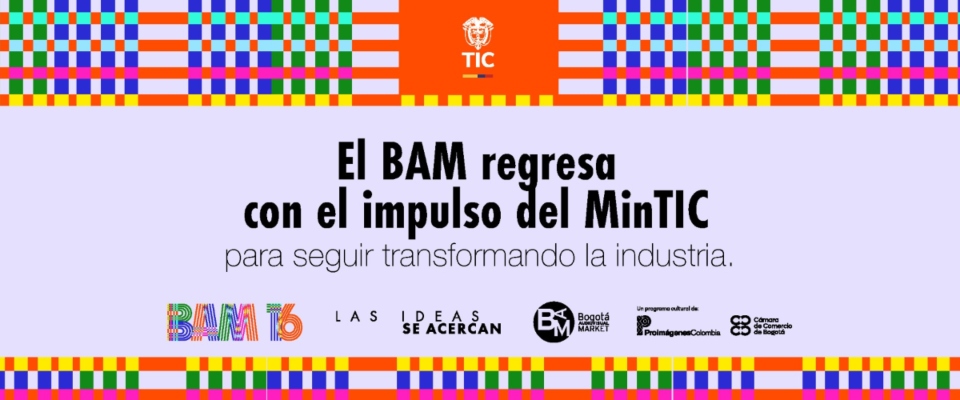 Imagen diseñada El BAM regresa con el Impulso de MinTIC