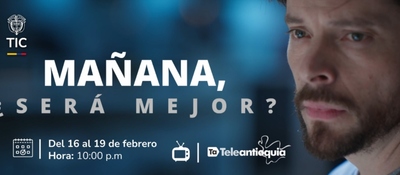 Imagen de promoción de la miniserie “Mañana. ¿será mejor?”
