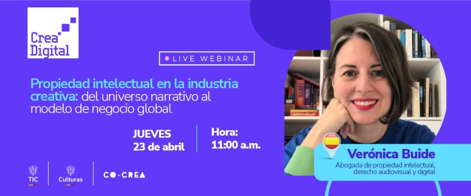 Afiche morado de Crea Digital anuncia webinar sobre propiedad intelectual; retrato de experta, fecha 23 de abril, 11:00 a.m.