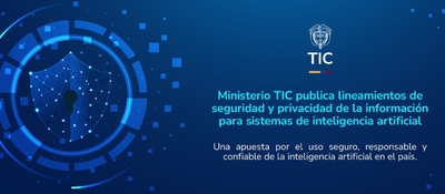 Fondo azul con gráficos digitales y un candado en red. Texto anuncia lineamientos del Ministerio TIC sobre seguridad y privacidad en IA