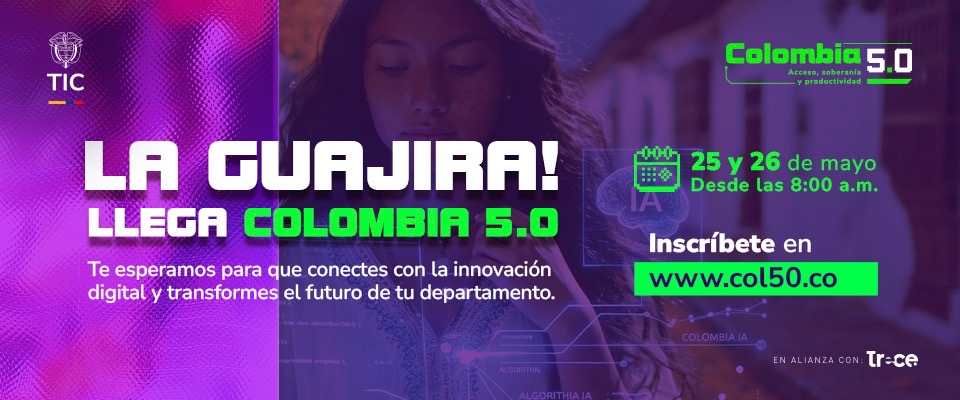 Pieza promocional de Colombia 5.0 invita a participar en La Guajira en un evento sobre innovación y talento digital