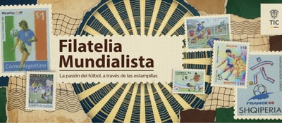 Afiche de “Filatelia Mundialista” con estampillas de varios países que muestran jugadas y figuras históricas del fútbol