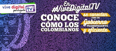 "Vive Digital TV" Cómo las TIC transforman la relación entre el Estado y el ciudadano