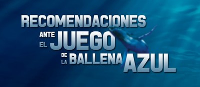 Recomendaciones ante el Juego de la Ballena Azul