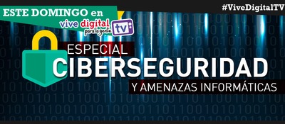  #ViveDigitalTV Ciberseguridad