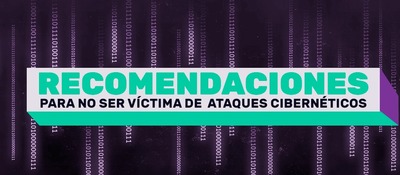 Recomendaciones ante ataques cibernéticos