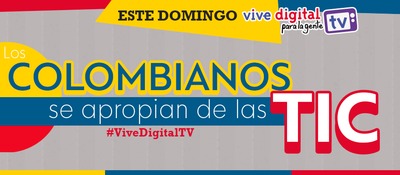Los Colombianos se apropian de las TIC #ViveDigitalTV