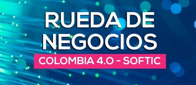 Rueda de negocios Colombia 4.0 - Softic
