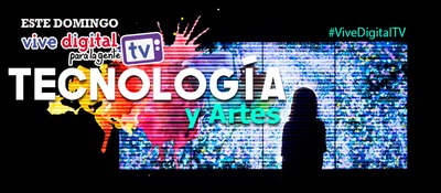 Arte y Tecnología#ViveDigitalTV