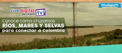 Conexiones Última Milla#ViveDigitalTV