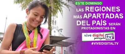 Los protagonistas tecnológicos de las regiones más apartadas del país estarán en ‘Vive Digital TV’