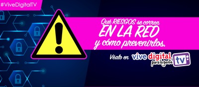 Qué riesgos se corren en la red y cómo prevenirlos, este fin de semana en #ViveDigitalTV
