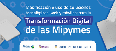 La convocatoria para masificar soluciones TIC dirigidas a las Mipyme cerró con 32 proponentes