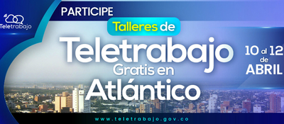 Emprendedores y empresarios del Atlántico podrán aprender sobre Teletrabajo